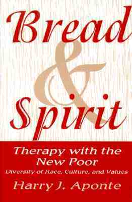 Bread & Spirit: Therapy with the New Poor: Diversity of Race, Culture, and Vtherapy with the New Poor: Diversity of Race, Culture, and por Harry J. Aponte 978-0393701760 EPUB MOBI