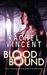 Blood Bound (Unbound #1) by Rachel Vincent