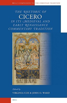 the-rhetoric-of-cicero-in-its-medieval-and-early-renaissance-commentary-tradition