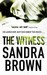 The Witness. Sandra Brown by Sandra Brown