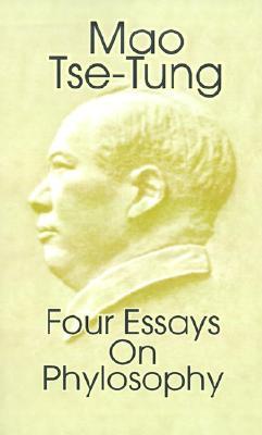 Essay Writing Topics For High School Students Four Essays On Philosophy How To Use A Thesis Statement In An Essay also Example Of A Proposal Essay Four Essays On Philosophy By Mao Zedong Good Persuasive Essay Topics For High School