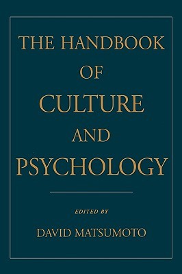 the handbook of culture and psychology by david matsumoto the handbook of culture and psychology by david matsumoto