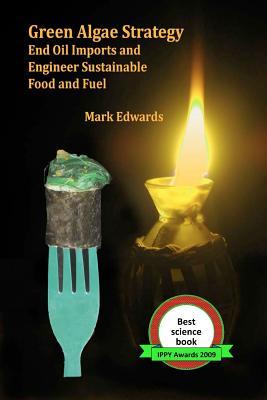 green-algae-strategy-end-oil-imports-and-engineer-sustainable-food-and-fuel