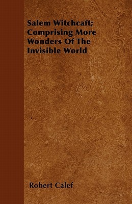 salem-witchcaft-comprising-more-wonders-of-the-invisible-world