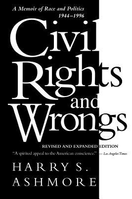 Civil Rights And Wrongs: A Memoir Of Race And Politics, 1944 1996 PDF ePub 978-1570031878 por Harry S. Ashmore