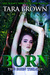 Born (Born, #1) by Tara Brown