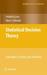 Statistical Decision Theory: Estimation, Testing, and Selection