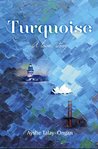 Turquoise: A Love Story