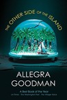 The Other Side of the Island by Allegra Goodman The Other Side of the Island by Allegra Goodman