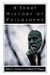 A Short History of Philosophy by Robert C. Soloman