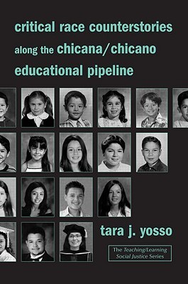 Critical Race Counterstories Along the Chicana/Chicano Educational Pipeline por Tara Yosso MOBI EPUB 978-0415951968