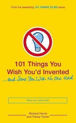 Internet gratis Descargar libros de nuevo 101 Things You Wish You'd Invented And Some You Wish No One Had