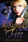 Awakening the Fire (Guardian Witch, #1)