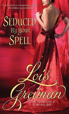 Seduced By Your Spell (Witches of Mayfair, #2)