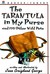 The Tarantula in My Purse and 172 Other Wild Pets by Jean Craighead George