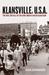 Klansville, U.S.A. The Rise and Fall of the Civil Rights-Era Ku Klux Klan by David Cunningham