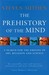 The Prehistory of the Mind A Search for the Origíns of Art, Religion and Science by Steven Mithen