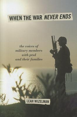 When the War Never Ends: The Voices of Military Members with PTSD and