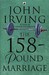 The 158-Pound Marriage by John Irving