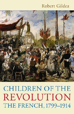 children-of-the-revolution-the-french-1799-1914