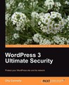Wordpress 3 Ultimate Security by Olly Connelly