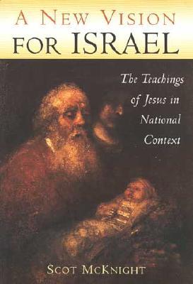 A New Vision for Israel: The Teachings of Jesus in National Context Descargas de dominio público de Google Books