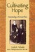 Cultivating Hope (Planting Dreams #2) by Linda K. Hubalek