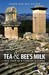 Tea & Bee's Milk Our Year in a Turkish Village by Karen Gilden