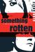 Something Rotten (Horatio Wilkes Mysteries, #1) by Alan Gratz