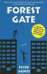 Forest Gate: A Novel