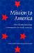 Mission to America Five Islamic Sectarian Communities in North America by Yvonne Yazbeck Haddad