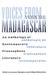 Voices From Madagascar An Anthology of Contemporary Francophone Literature by Jacques Bourgeacq