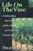 Life on the Vine Cultivating the Fruit of the Spirit in Christian Community by Philip D. Kenneson