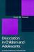Dissociation in Children and Adolescents: A Developmental Perspective