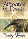 The Anteater of Death (A Gunn Zoo Mystery, #1)