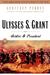 Ulysses S. Grant Soldier & President by Geoffrey Perrett