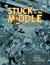 Stuck in the Middle 17 Comics from an Unpleasant Age by Ariel Schrag