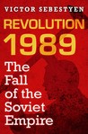 Revolution 1989: The Fall of the Soviet Empire