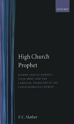high-church-prophet-bishop-samuel-horsley-1733-1806-and-the-caroline-tradition-in-the-later-georgian-church