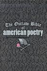 The Outlaw Bible of American Poetry by Alan Kaufman