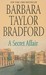 A Secret Affair by Barbara Taylor Bradford