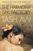 The Harmony Silk Factory by Tash Aw