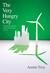 The Very Hungry City Urban Energy Efficiency and the Economic Fate of Cities by Austin Troy