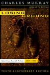 Losing Ground: American Social Policy, 1950-1980 Losing Ground: American Social Policy, 1950-1980