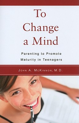 to-change-a-mind-parenting-to-promote-maturity-in-teenagers
