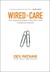 Wired to Care: How Companies Prosper When They Create Widespread Empathy