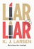 Liar, Liar (A Cat DeLuca Mystery #1) by K.J. Larsen