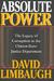 Absolute Power The Legacy of Corruption in the Clinton-Reno Justice Department by David Limbaugh