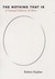 The Nothing That Is A Natural History of Zero by Robert M. Kaplan
