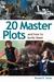 20 Master Plots: And How to Build Them
